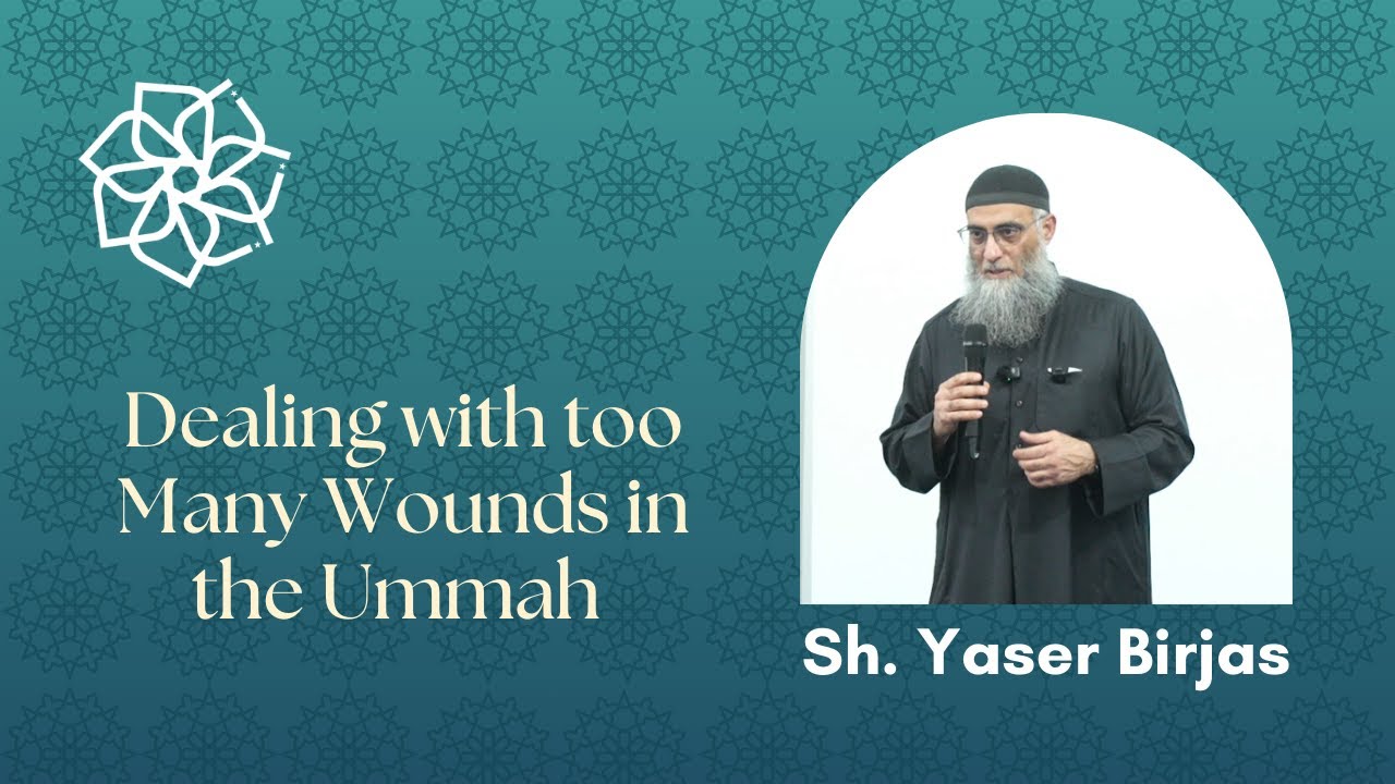 Dealing with too Many Wounds in the Ummah  | Taraweeh Khatira | Sh. Yaser Birjas