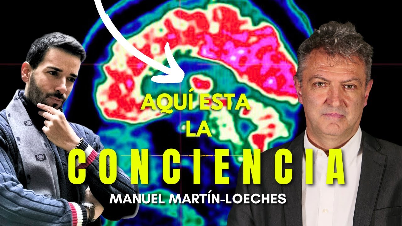 El MAYOR SECRETO  de la MENTE: La CONCIENCIA desvelada, con Manuel Martín Loeches