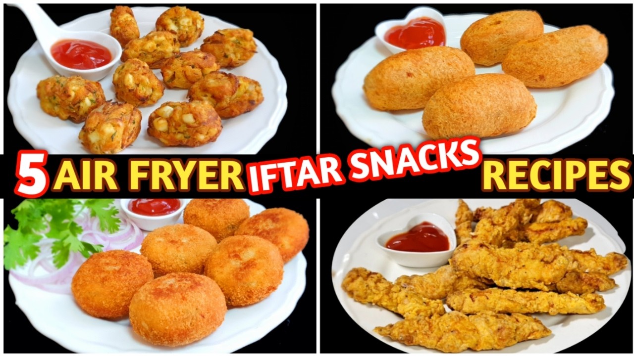 5 Air Fryer Snacks Iftar Recipes | Less Oil Air Fryer Recipes