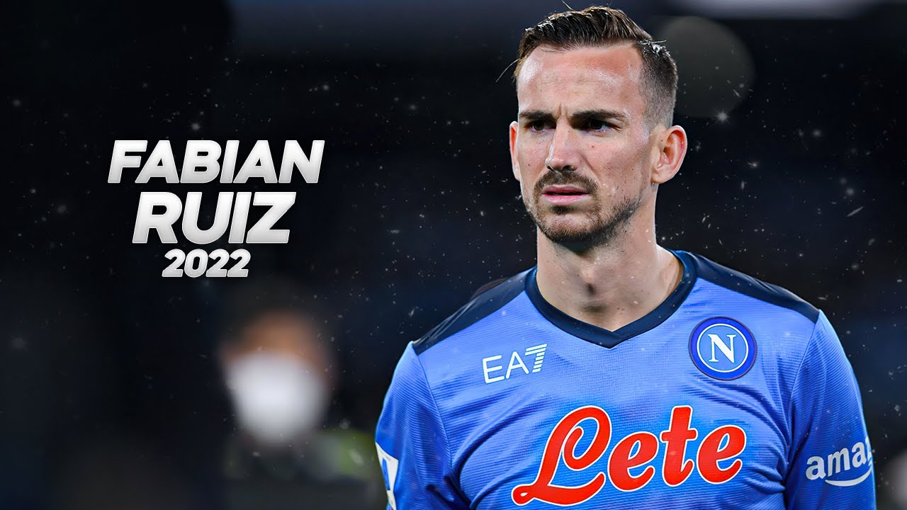 Fabián Ruiz - Full Season Show - 2022ᴴᴰ