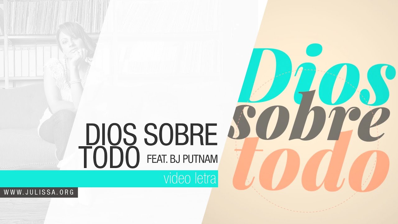 JULISSA | Dios Sobre Todo_feat. BJ Putnam [Video Letra]