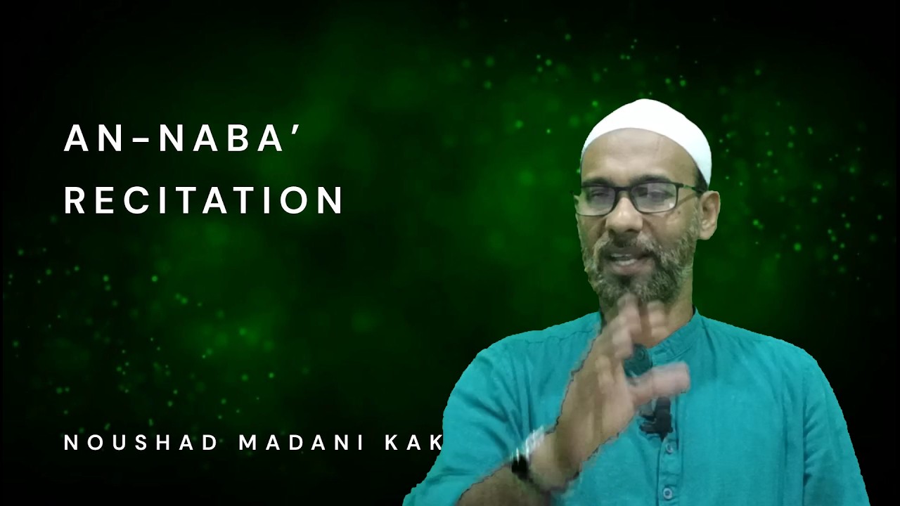 KHATHMUL QURAN I SURAH AN-NABA' | RECITATION  | NOUSHAD MADANI KAKKAVAYAL