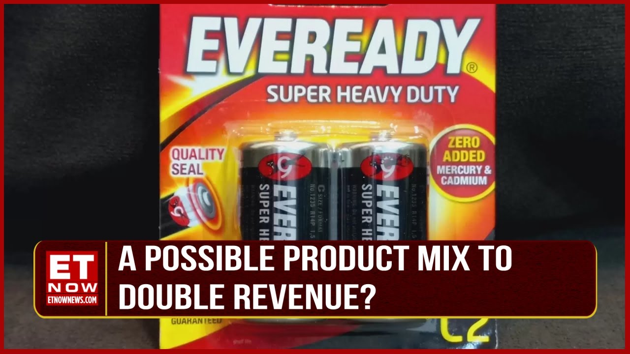 Can The New Management Of Eveready Change Product Mix And Double Revenue In Next 3 To 4 Years?