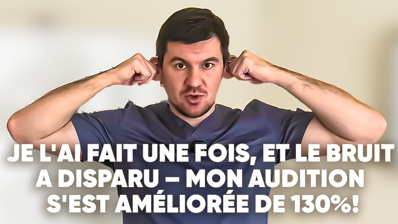 Juste 1 minute, et tu peux te débarrasser du bruit dans tes oreilles. Améliore ton audition de 130%!