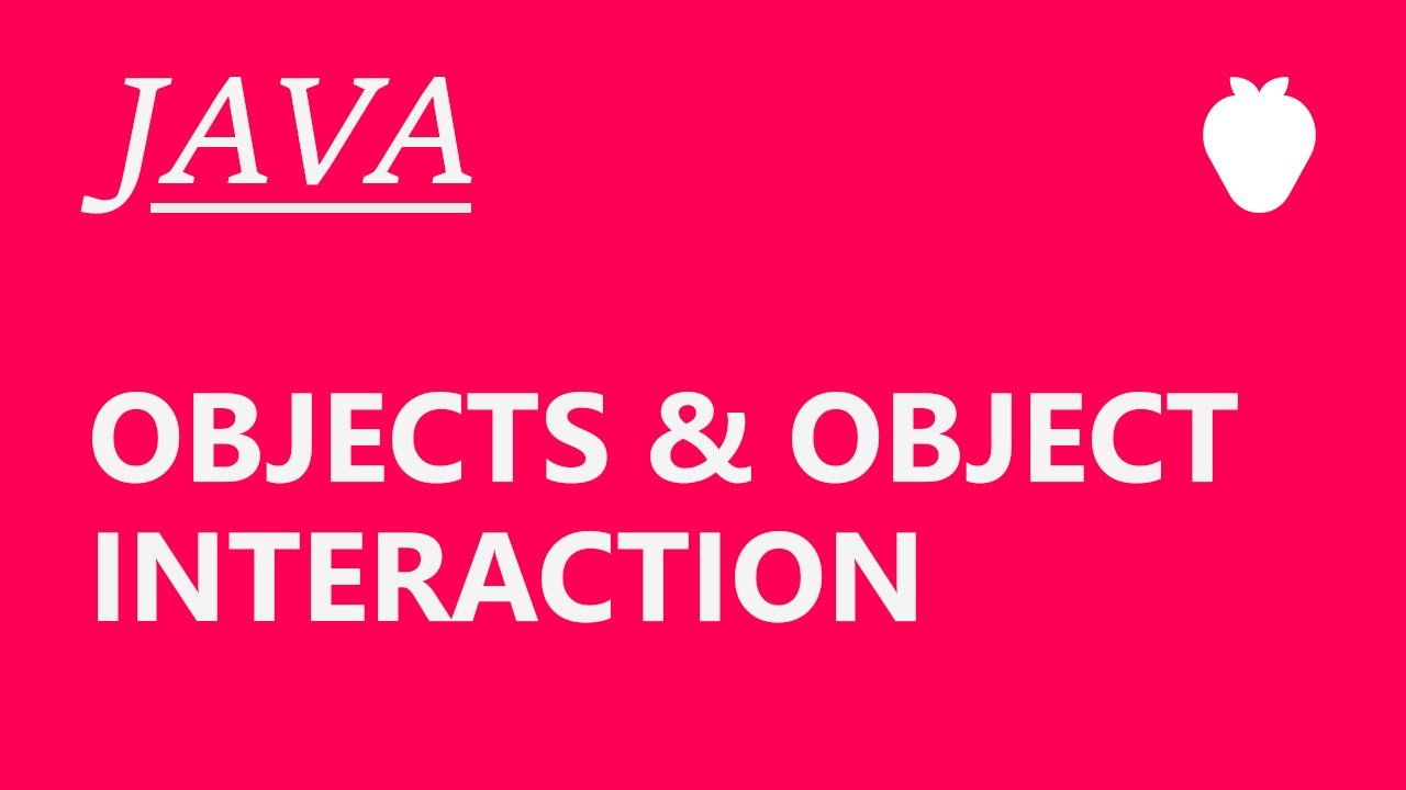 Java Tutorial For Beginners #14 - Objects and Object Interaction