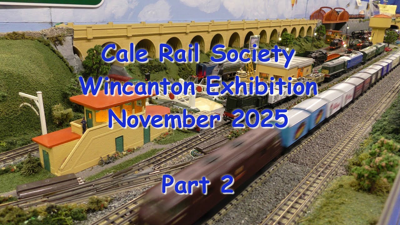 Cale Rail Society Wincanton Exhibition 2025 Part 2