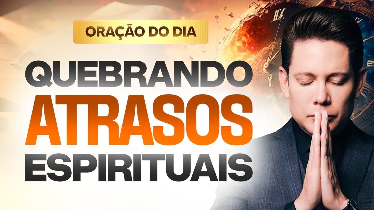 ORA&Ccedil;&Atilde;O CONTRA ATRASOS DE INVEJA 
