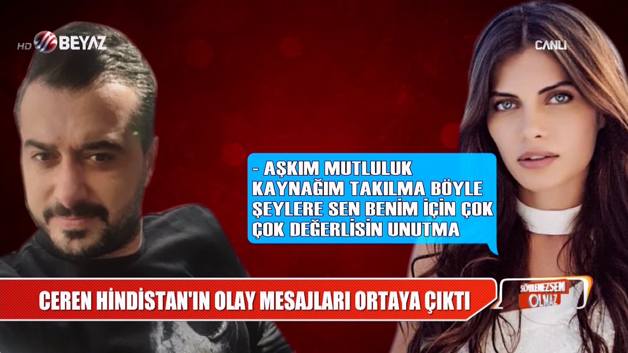 Ceren Hindistan'ın olay mesajları ortaya çıktı