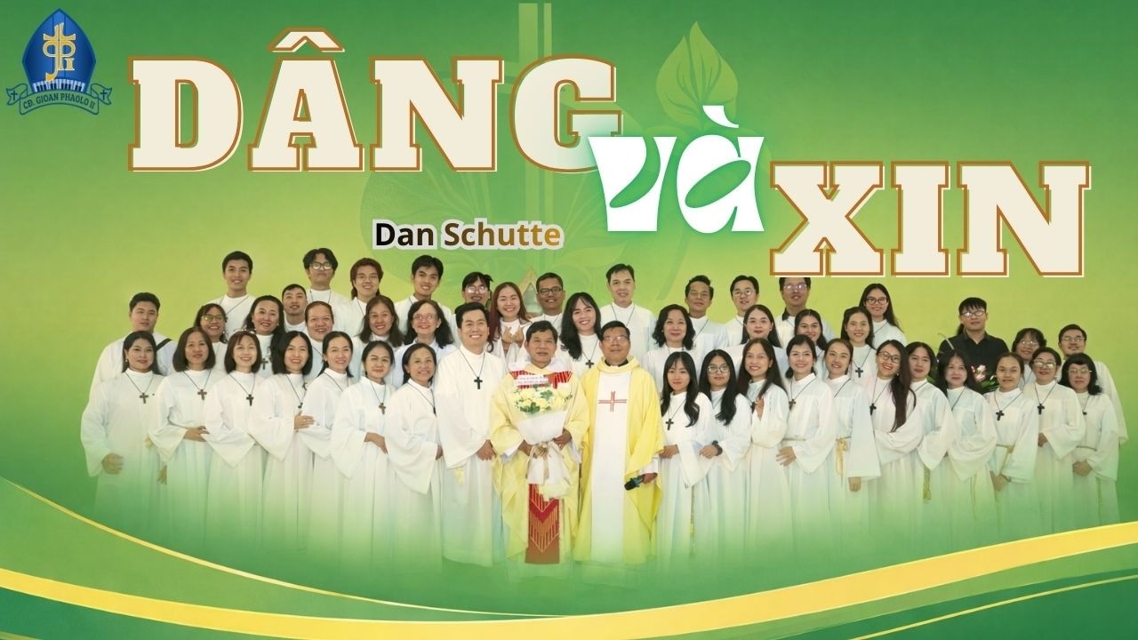 DÂNG VÀ XIN | Dan Schutte🎵Thánh lễ mừng Ngân khánh Linh mục tại Tu Viện - Đền Thánh Martin