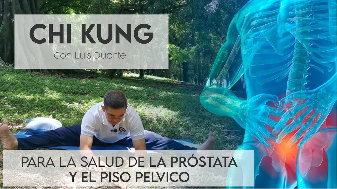 Como mejorar la salud de la PROSTATA y el PISO PELVICO con ejercicios sencillos de CHI KUNG
