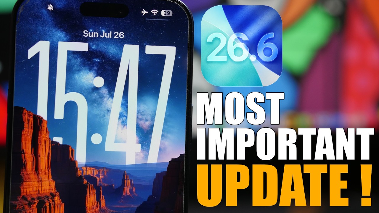 iOS 26.6 - Why You MUST UPDATE Immediately !