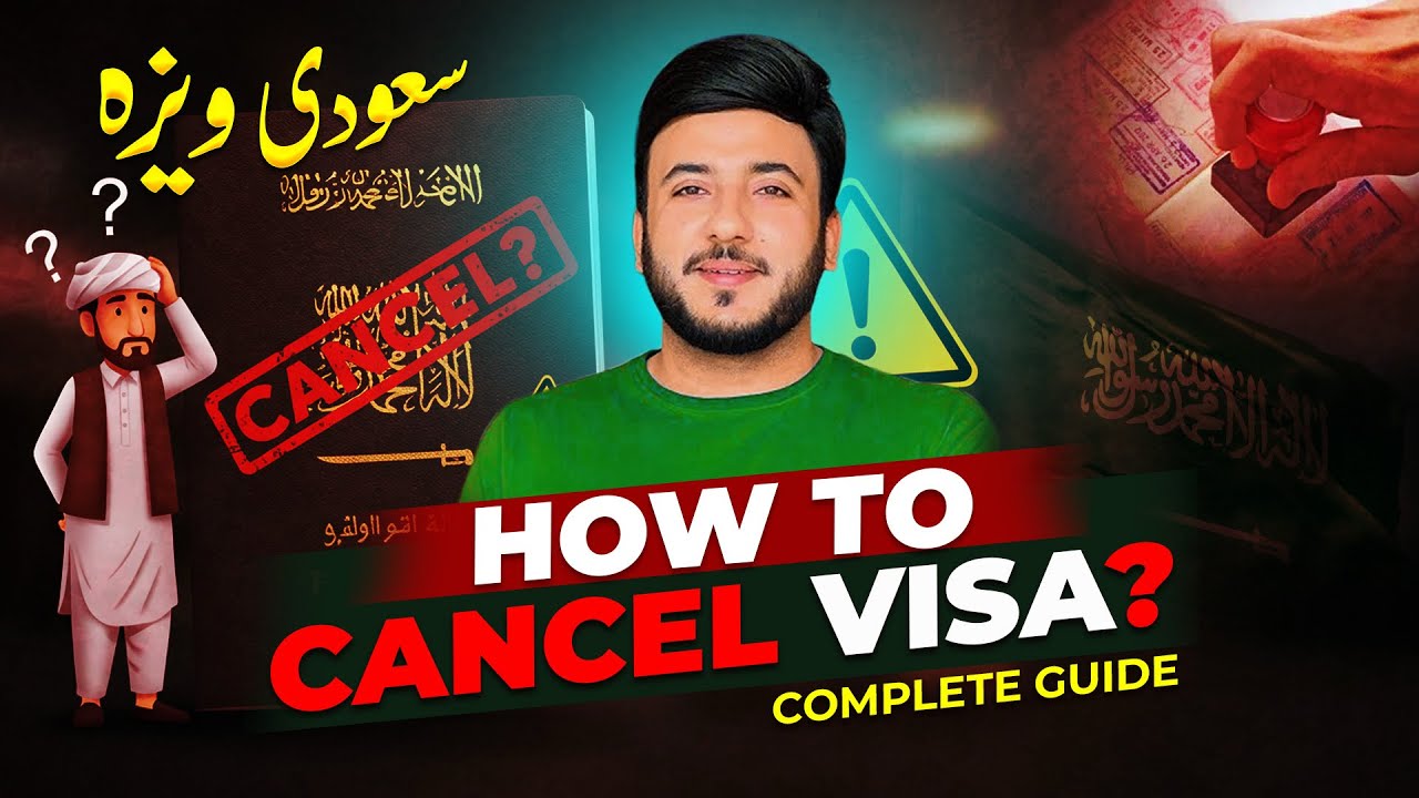 How to Cancel Your Saudi Visa &ndash; Complete Step-by-Step Guide
