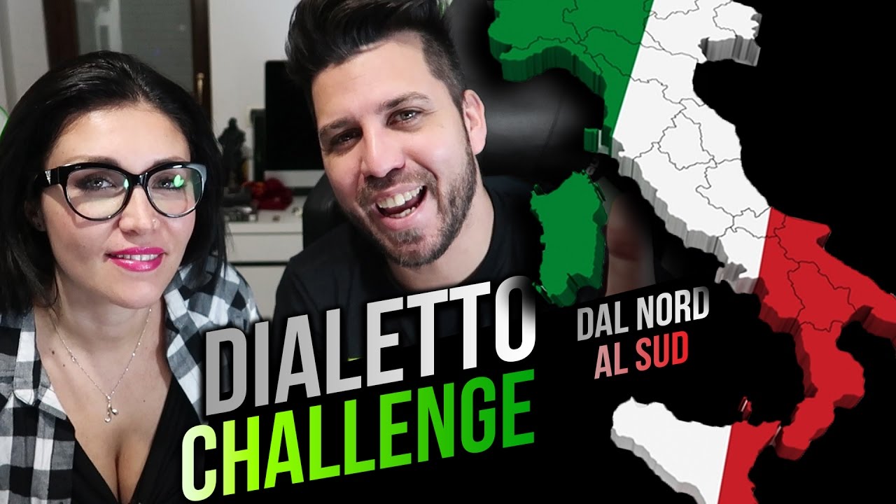 DIALETTO CHALLENGE - DAL NORD AL SUD!!