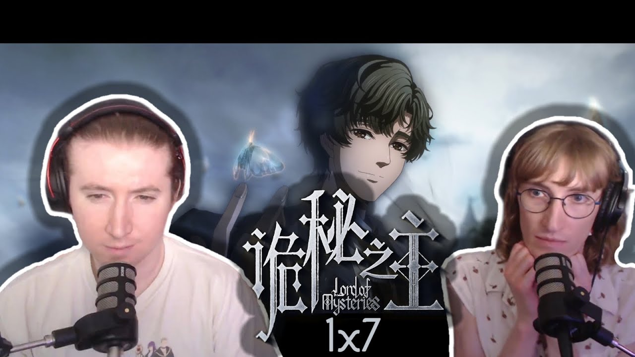 IT'S MAKING SENSE?!?!? - LORD OF MYSTERIES FIRST REACTION - Lord of Mysteries 1x7 Reaction/Review