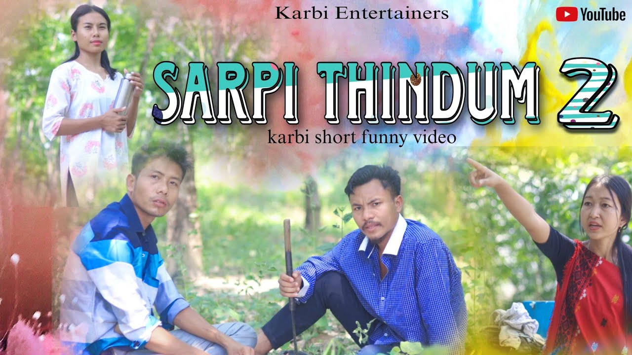 SARPI THINDUM 2 || Karbi funny video || 2024