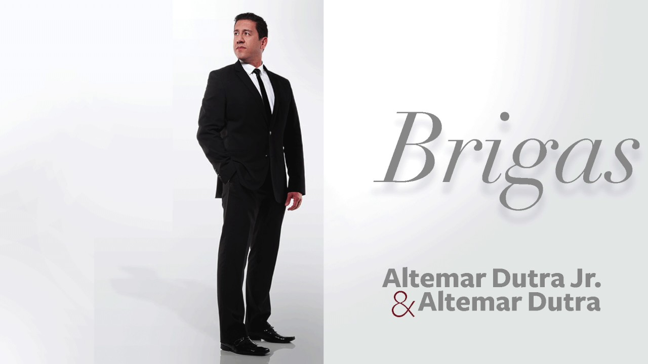 Brigas | Altemar Dutra & Altemar Dutra Jr