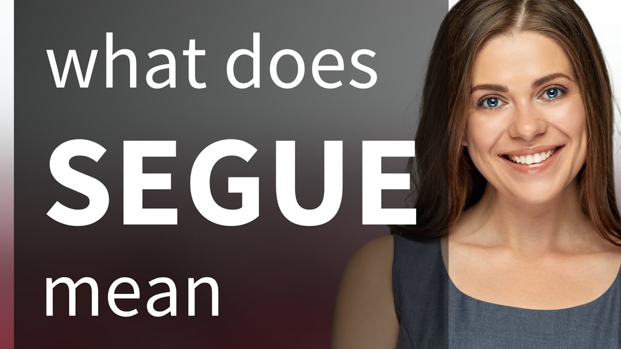 Segue | meaning of SEGUE