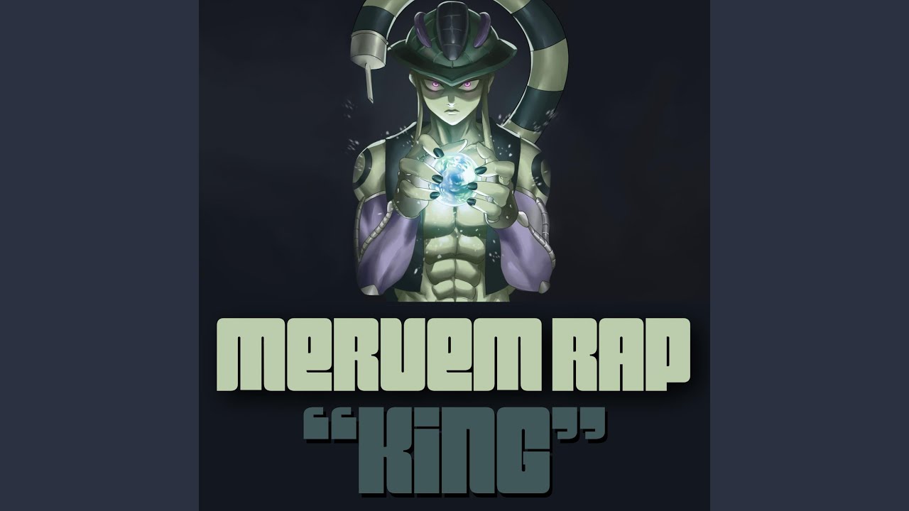 Meruem Rap (King)