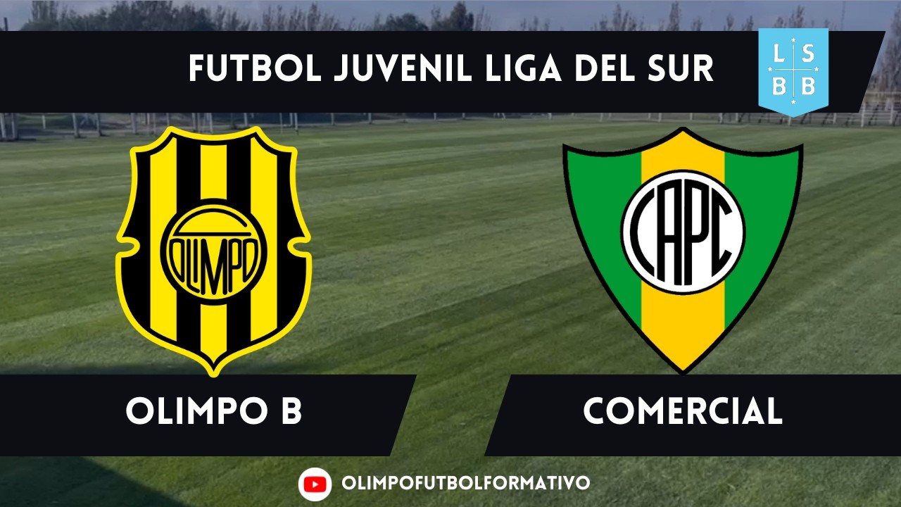 3ra Fecha | Olimpo B vs Comercial | Liga del Sur 2026 | F&uacute;tbol Juvenil | 6ta | 5ta | 4ta