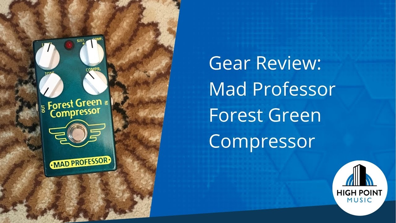 Mad Professor: Forest Green Compressor (Gear Review)