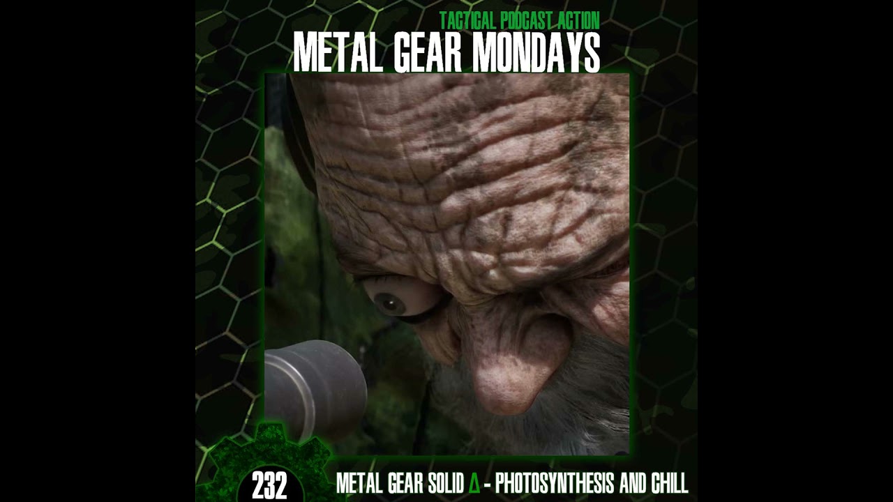 #232: Metal Gear Solid Delta (2025) - Part 3 - Photoshynthesis and Chill