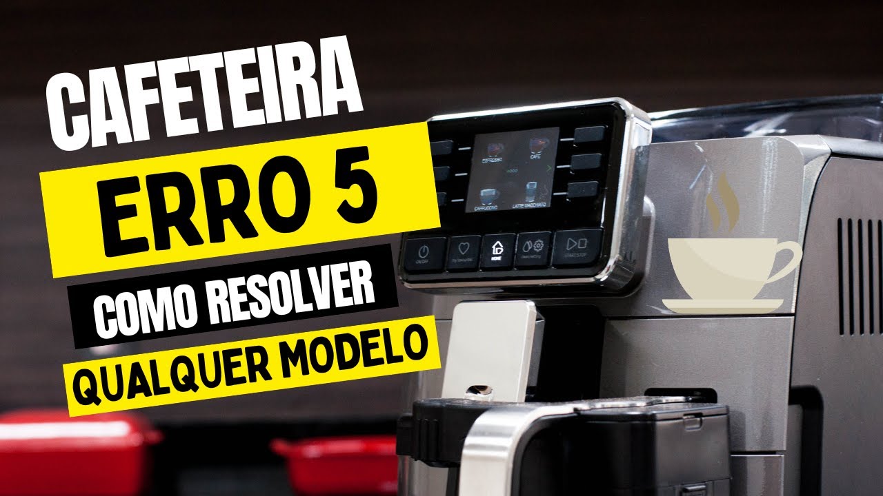 Como resolver Erro 5 em Cafeteiras Automaticas