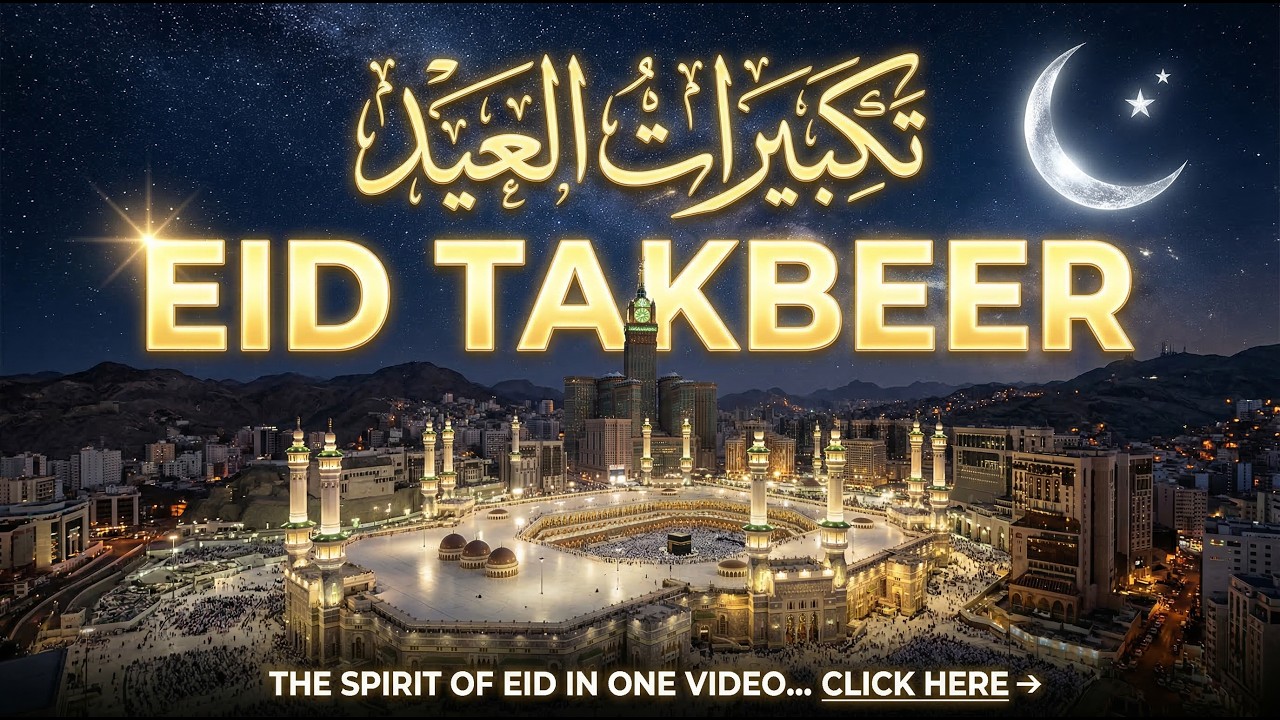 The Most Beautiful Eid Takbeer 2026 🥺 Tears of Joy | Noorullah TV