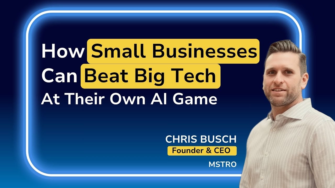 How Small Businesses Can Beat Big Tech at Their Own AI Game