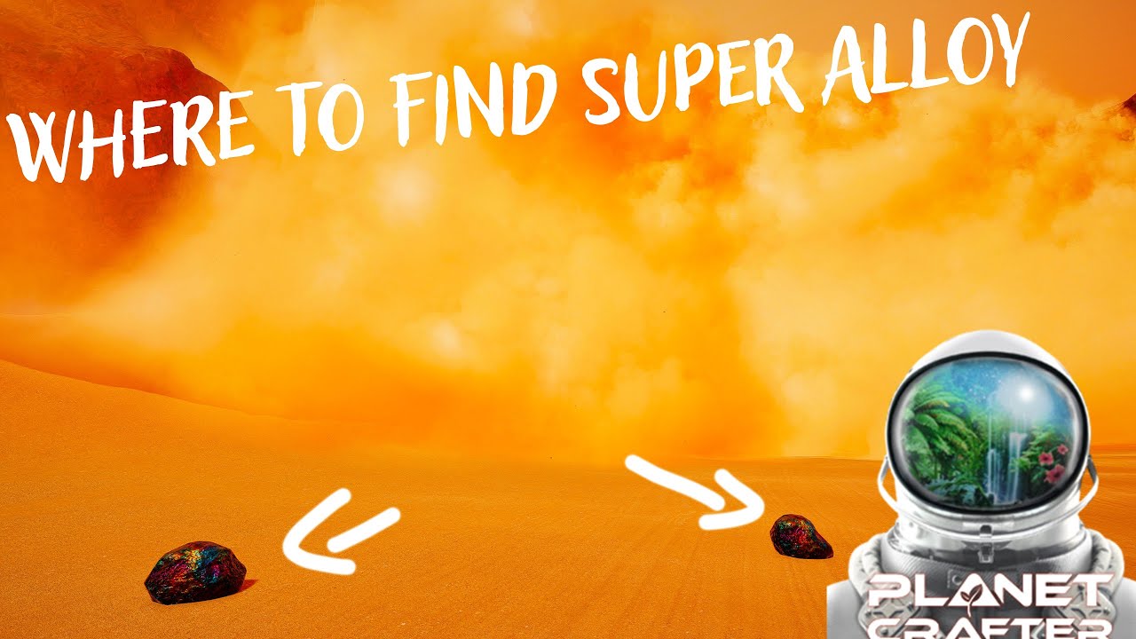 Where to Find Super Alloy in Planet Crafter