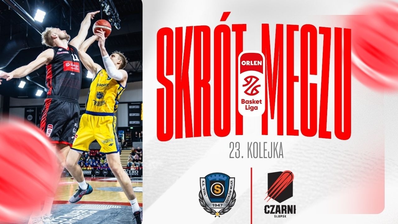 SKR&Oacute;T | Tasomix Rosiek Stal - Energa Czarni | 23. kolejka