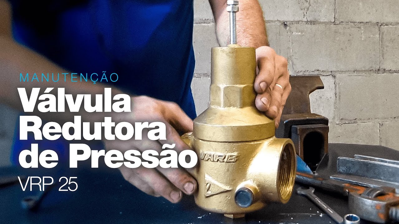VARB - Manutenção da Válvula Redutora de Pressão - VARB VRP 25