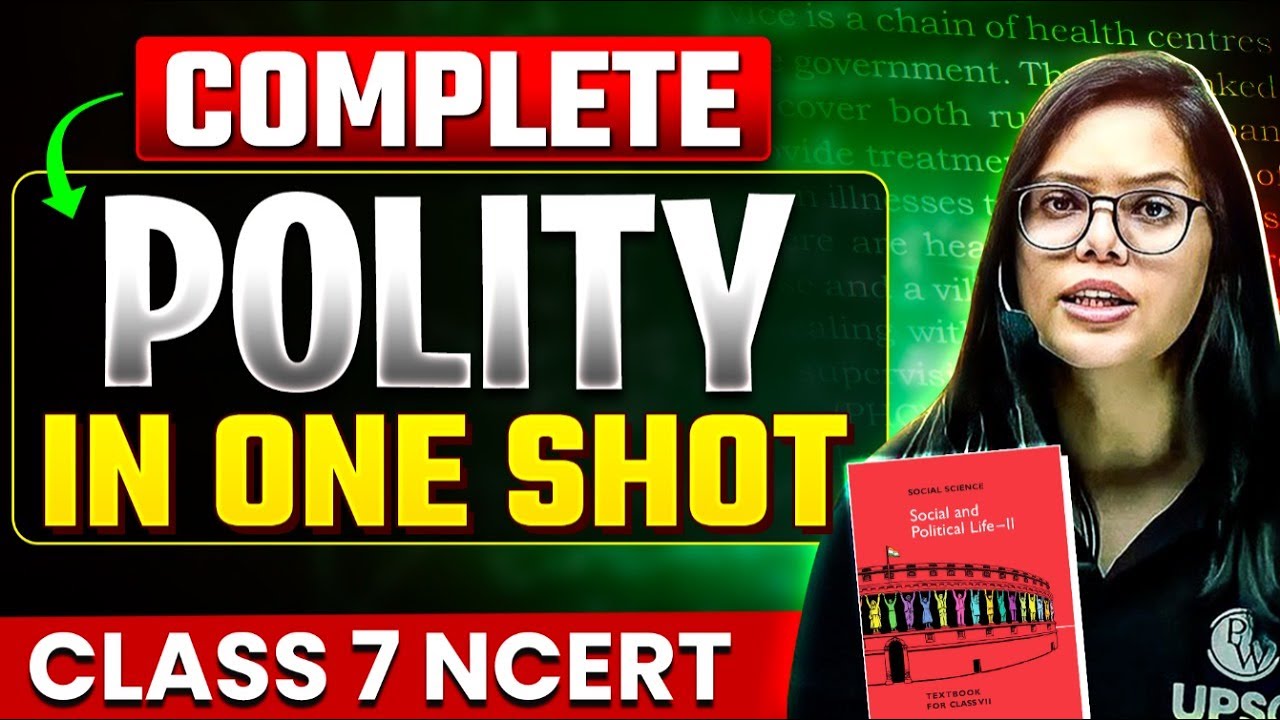 Complete Polity In One Video | Class 7 NCERT | Free UPSC Preparation