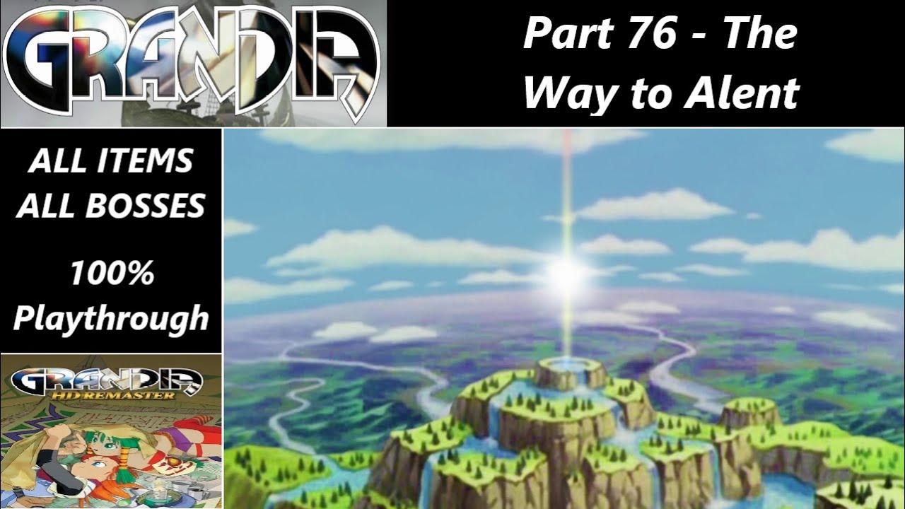 Alent and our Role to play | Grandia HD Remaster (STEAM) 100% WALKTHROUGH Part 76