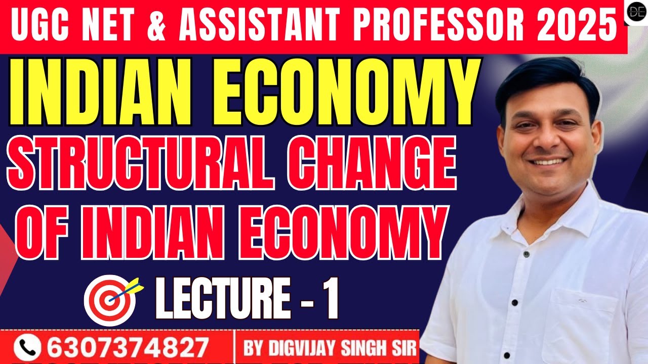 LECTURE -  1 STRUCTURAL CHANGE IN INDIAN ECONOMY FOR UGC NET, ASSISTANT PROFESSOR |  BY DIGVIJAY SIR
