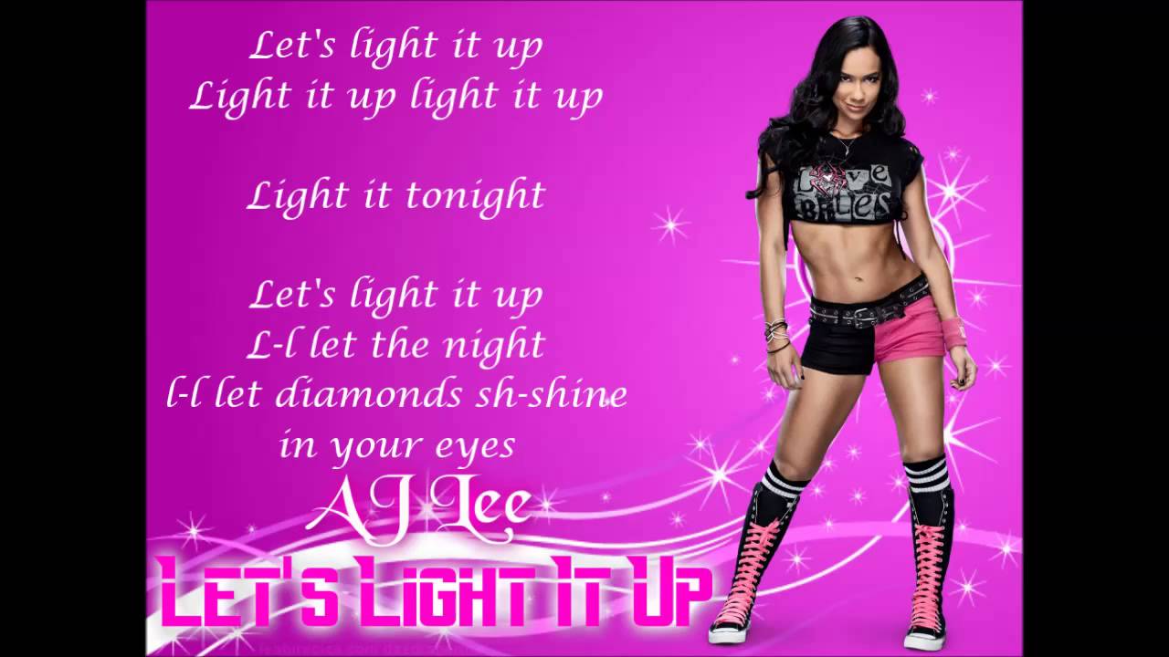 AJ Lee WWE Theme - Let's Light It Up (lyrics)