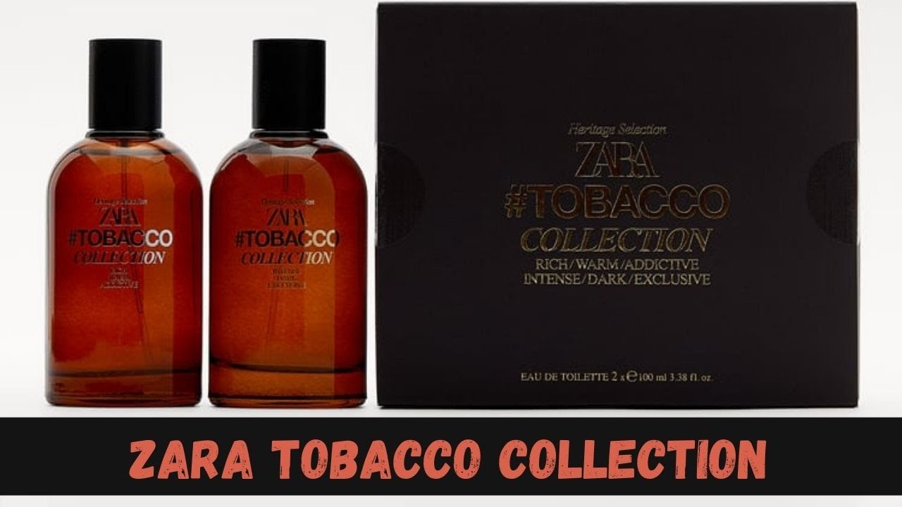 ZARA TOBACCO COLLECTION 2021