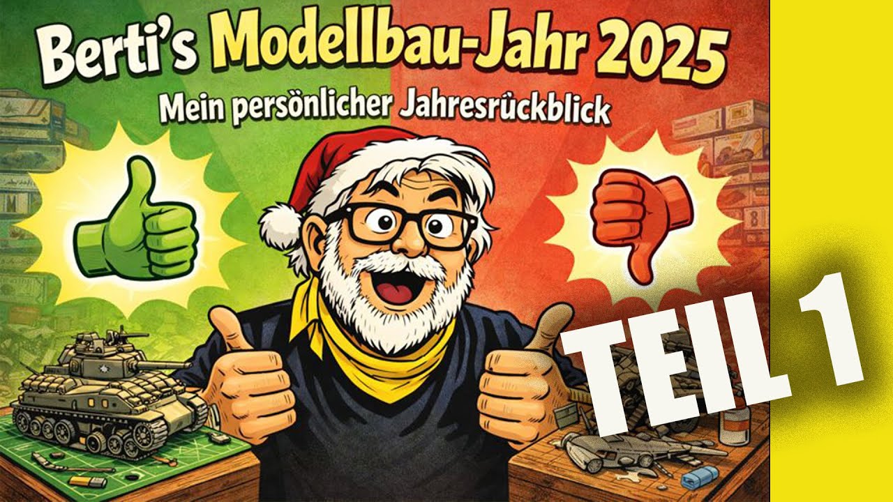 Meine Highlights und Lowlights als Plastikmodellbauer 2025 – Teil 1