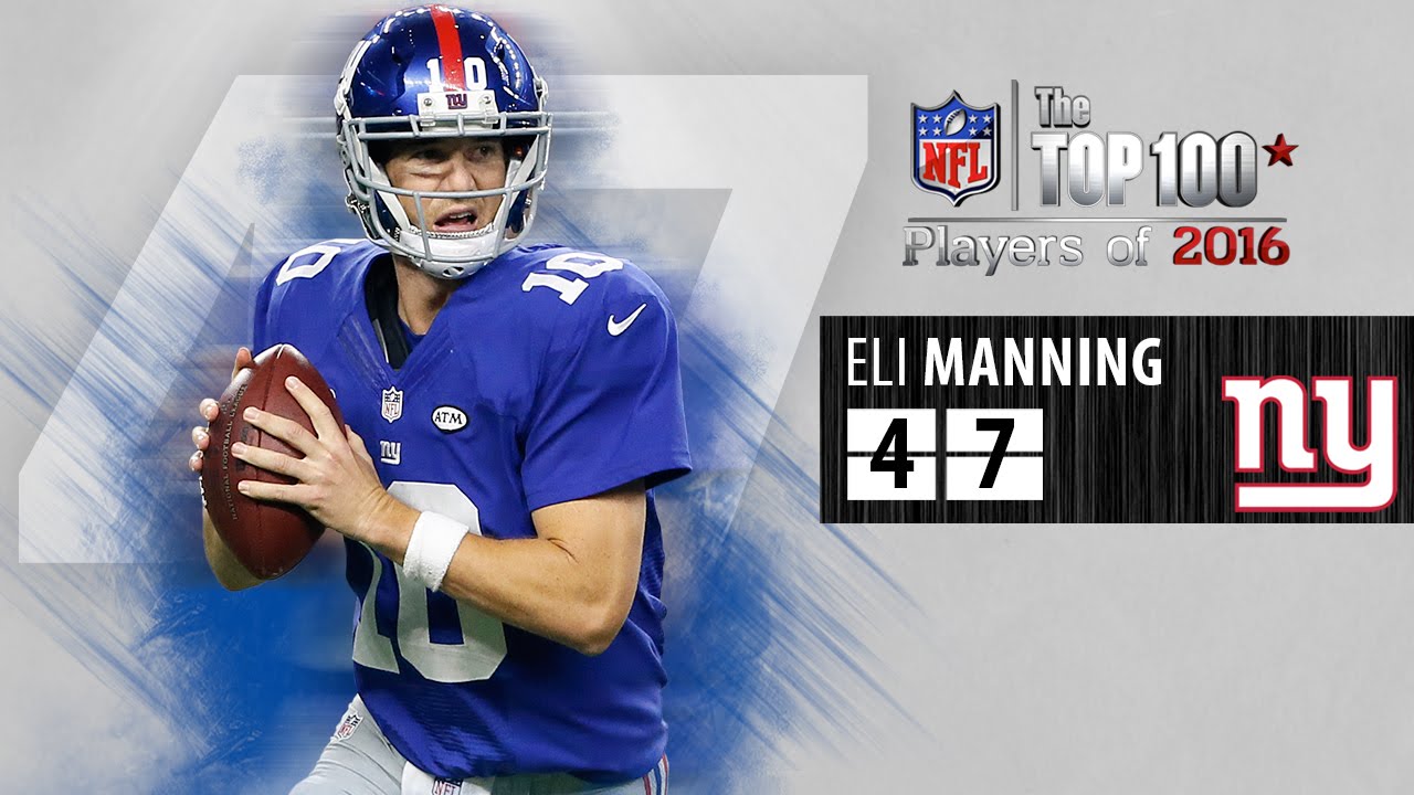 #47: Eli Manning (QB, Giants) | Top 100 NFL Players of 2016