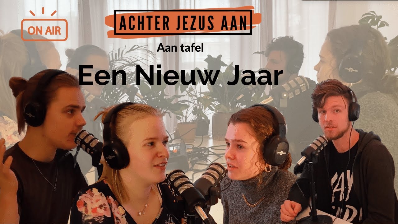 Een Nieuw Jaar | Achter Jezus Aan | Aan Tafel