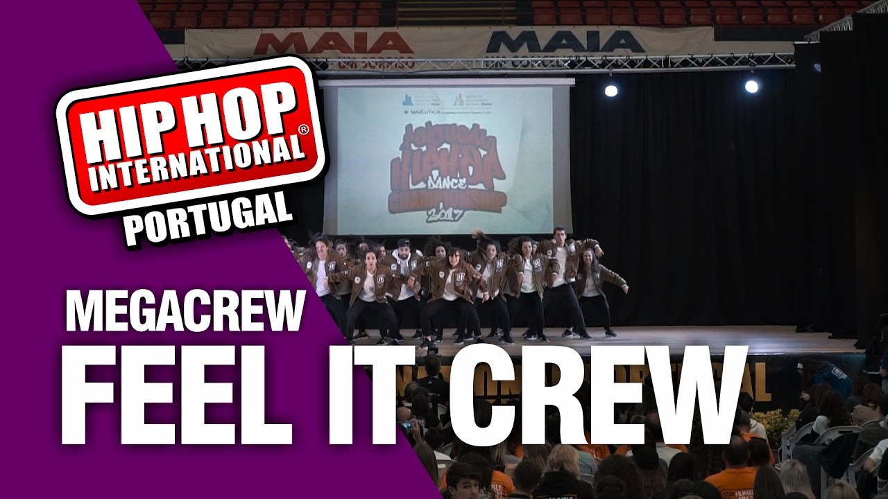 Feel It Crew | Silver Medalist MegaCrew Division @ Hip Hop International Portugal 2017