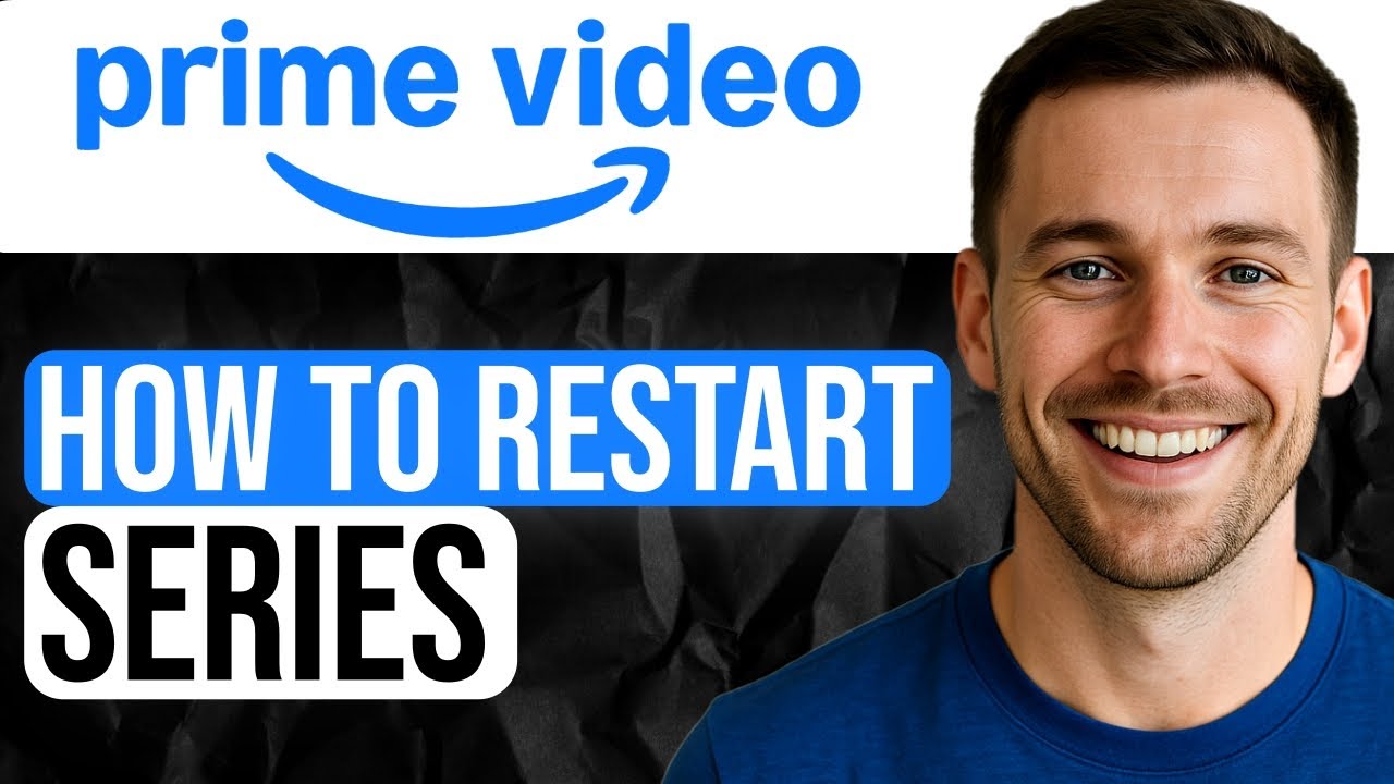 How to Restart a Series on Amazon Prime Video (Step-by-Step Tutorial) 2025