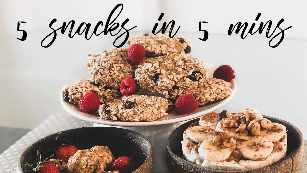 5 HEALTHY SNACKS THAT TAKE 5 MINS