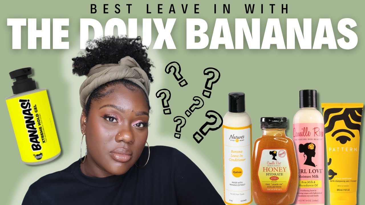 The Doux Bananas Gel + 4 Leave-Ins… The Winner SHOCKED Me!