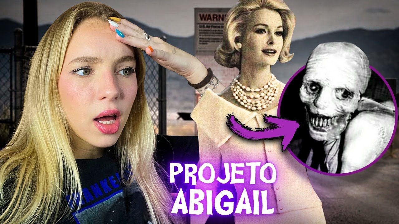 PROJETO ABIGAIL - O PRIMEIRO PROJETO DA ÁREA 51!