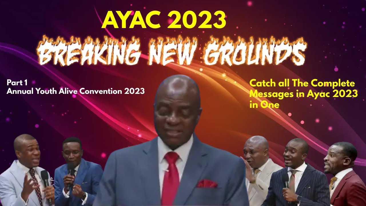 Breaking New Grounds (AYAC 2023) by Bishop David Oyedepo and Others Part 1