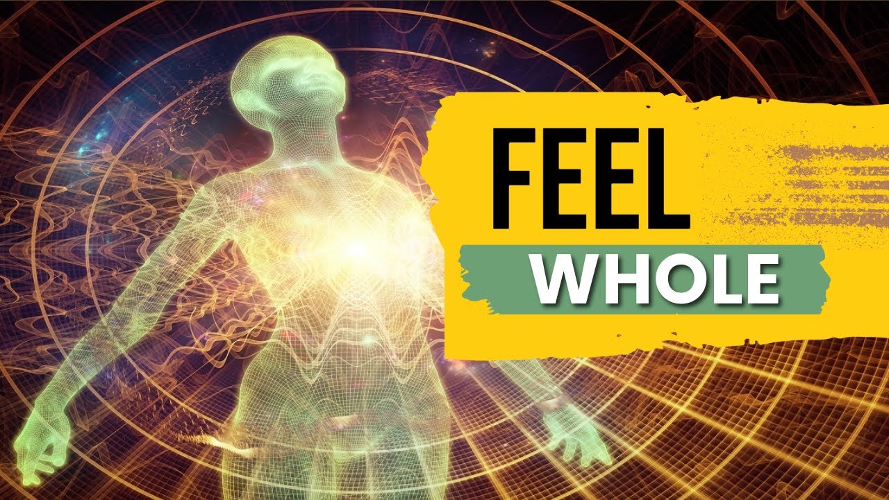 Feel Whole - Live a Complete Life | Subliminal Messages