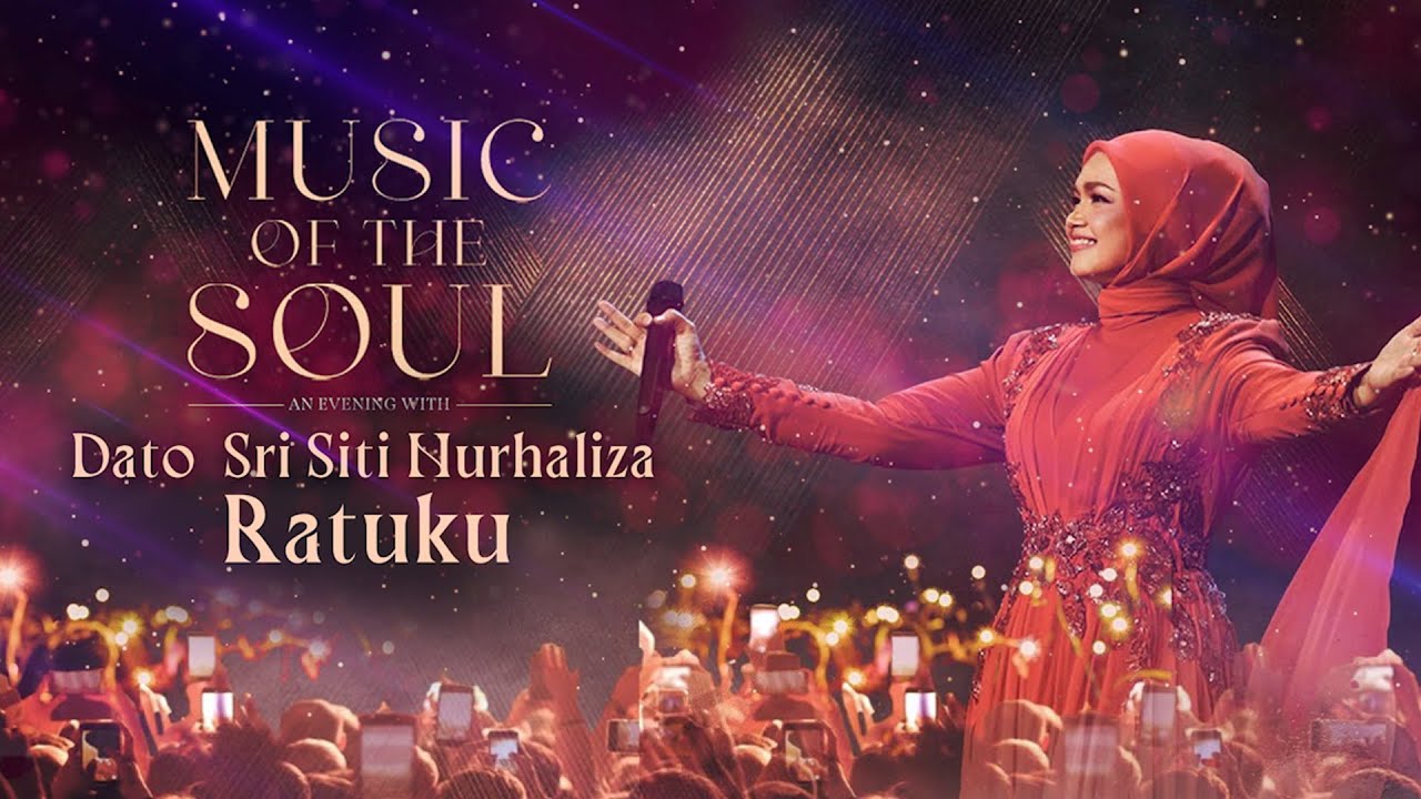 RATUKU - DATO SRI SITI NURHALIZA (MUSIC OF THE SOUL)