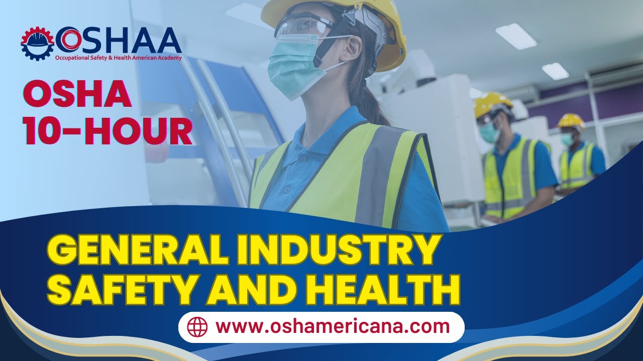 OSHA 10 Hour General Industry Safety and Health