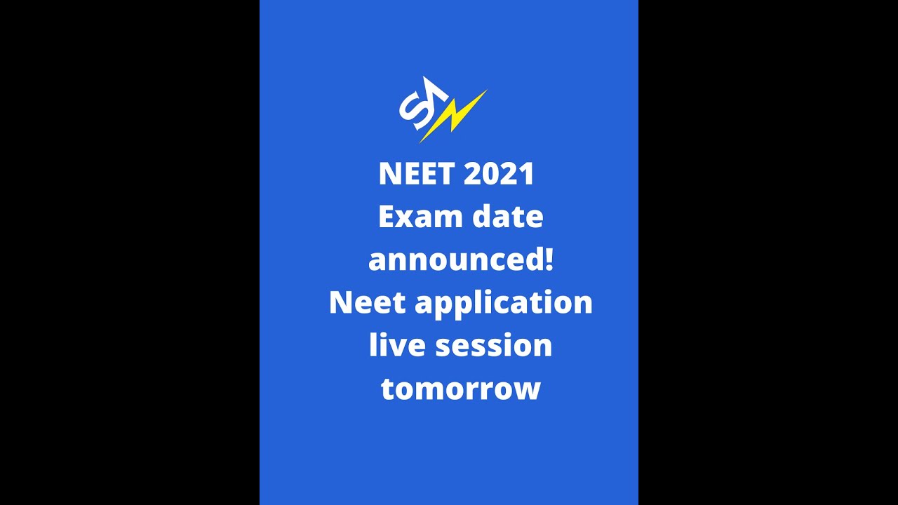 Breaking news! NEET 2021 Exam Date Announced - Neet Exam Form Application
