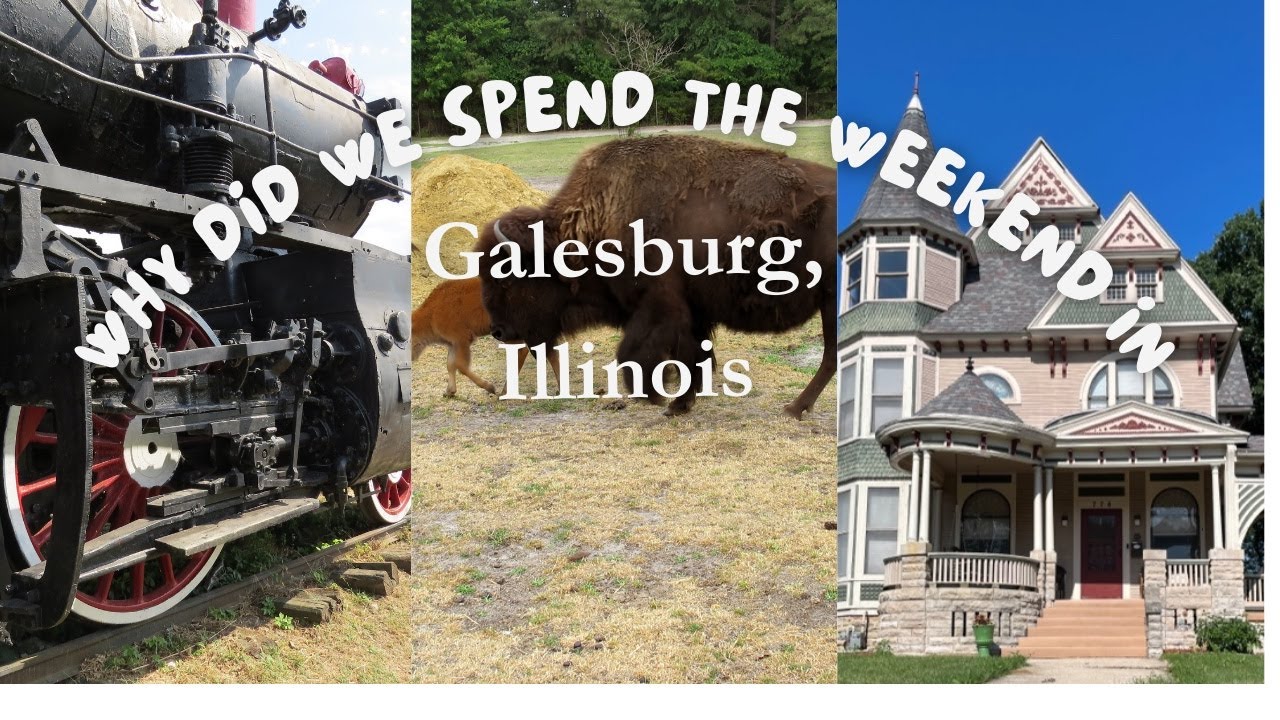 Why On Earth Would You Go To Galesburg, IL?